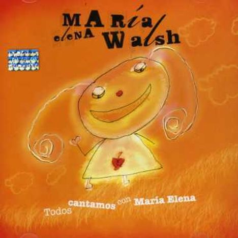Maria Elena Walsh (1930-2011): Todos Cantamos Con Mari, CD