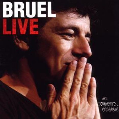 Patrick Bruel: Live 2007 Des Souvenirs...Ensemble, CD