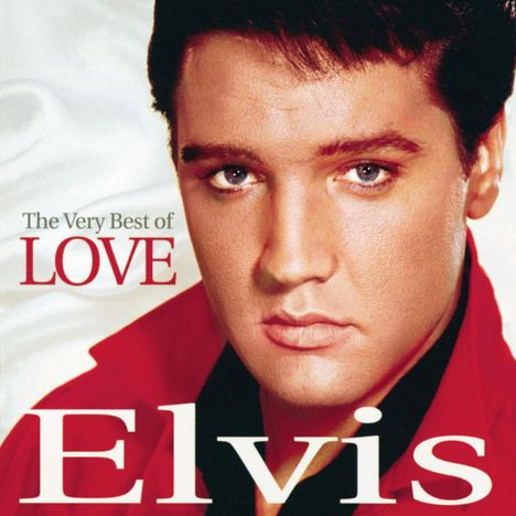 Elvis Presley (1935-1977): Very Best Of Love, CD