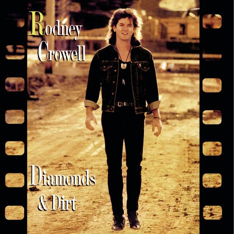 Rodney Crowell: Diamonds &amp; Dirt, CD
