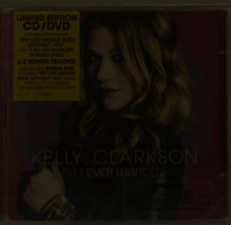 Kelly Clarkson: All I Ever Wanted (Limited Edition), 1 CD und 1 DVD