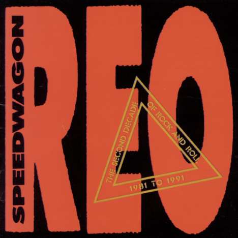 REO Speedwagon: The Second Decade Of Rock'n'Roll: 1981 To 1991, CD