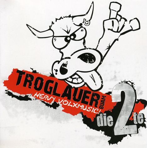 Troglauer Buam (Troglauer): Heavy Volxmusic die 2., CD