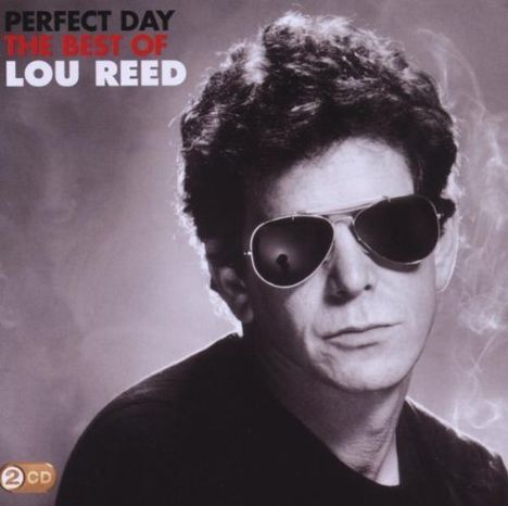 Lou Reed (1942-2013): Perfect Day: The Best Of Lou Reed, 2 CDs