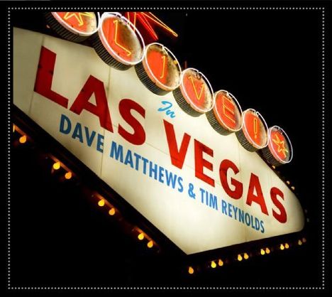 Dave Matthews &amp; Tim Reynolds: Live In Las Vegas, 2 CDs