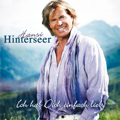 Hansi Hinterseer: Ich hab Dich einfach lieb, CD