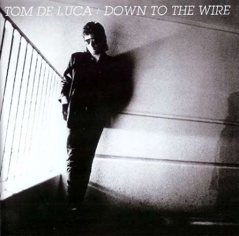 Tom De Luca: Down To The Wire, CD
