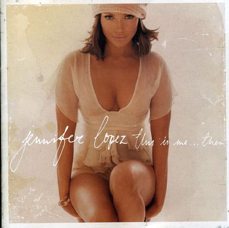 Jennifer Lopez: This Is Me Then, CD