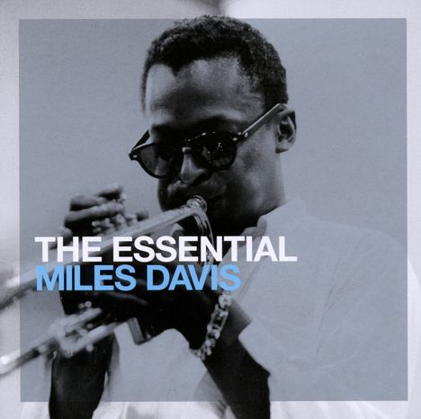 Miles Davis (1926-1991): The Essential, 2 CDs