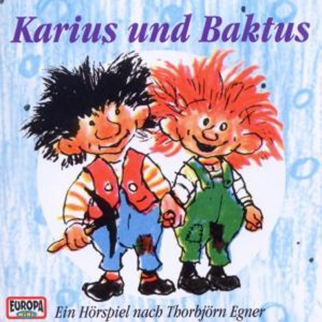 Thorbjörn Egner: Karius und Baktus. CD, CD