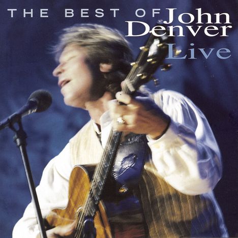 John Denver: The Best Of John Denver Live, CD