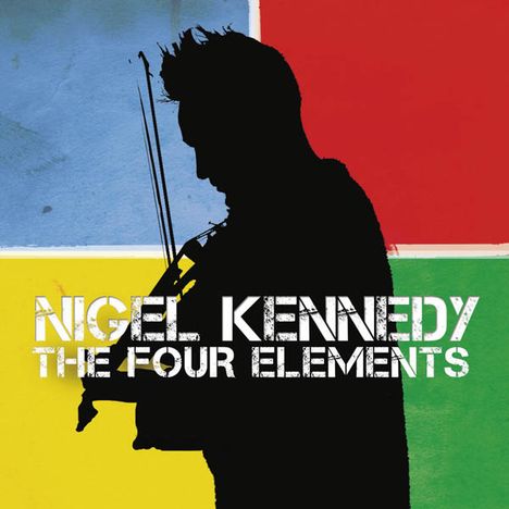 Nigel Kennedy (geb. 1956): Four Elements, CD