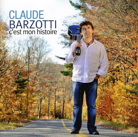Claude Barzotti: C'est Mon Histoire, 2 CDs
