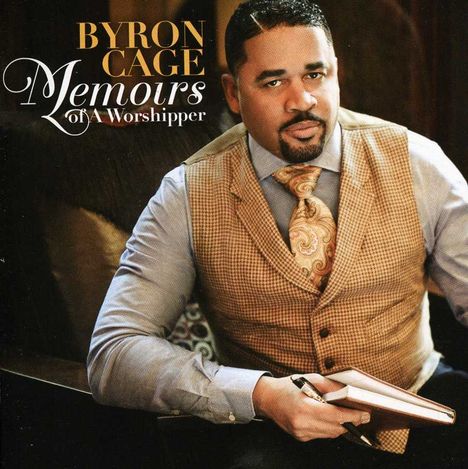 Byron Cage: Memoirs Of A Worshipper, CD