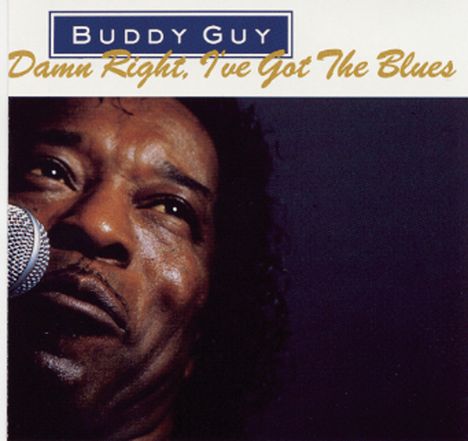 Buddy Guy: Damn Right, I've Got The Blues (Expanded-Edition), CD