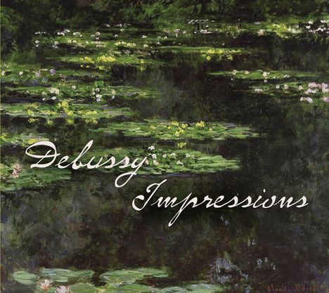 Claude Debussy (1862-1918): Impressions - The Great Music of Debussy, 2 CDs