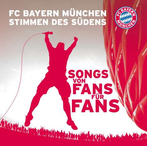 FC Bayern München: FC Bayern München - Stimmen des Südens, CD