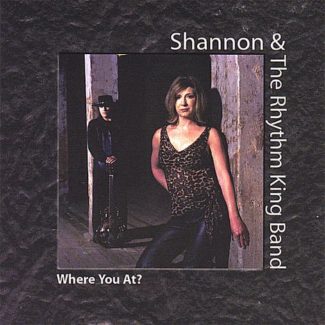 Shannon &amp; The Rhythmking Band: Where You At?, CD
