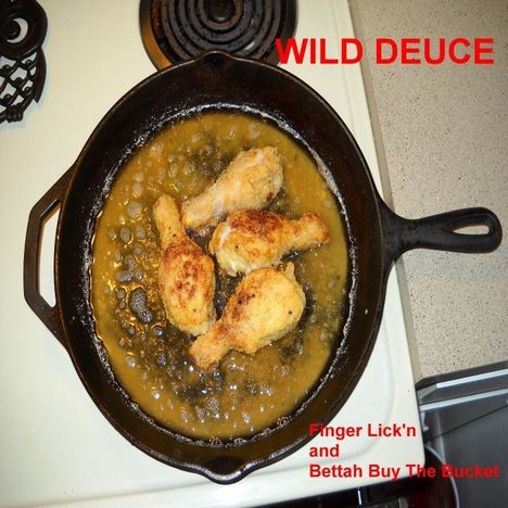 Wild Deuce: Finger Lick'n &amp; Bettah Buy The Bucket, CD