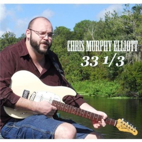 Chris Murphy Elliott: 33 1/3, CD