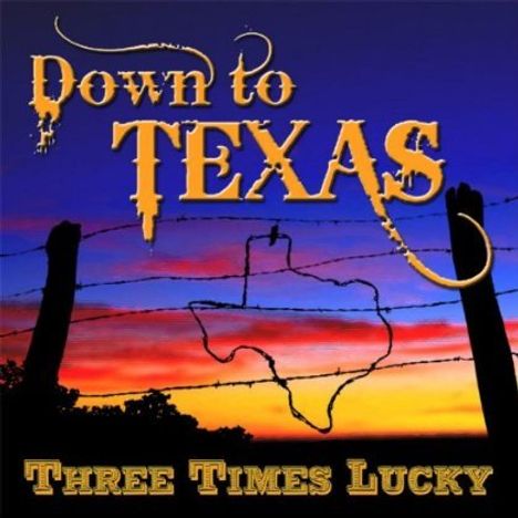 Three Times Lucky: Down To Texas, CD