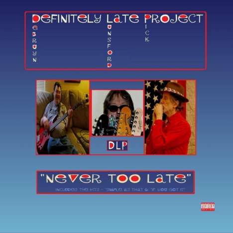 Definitely Late Project: Never Too Late, CD