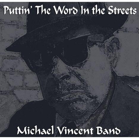 Michael Vincent Band: Puttin The Word In The Streets, CD