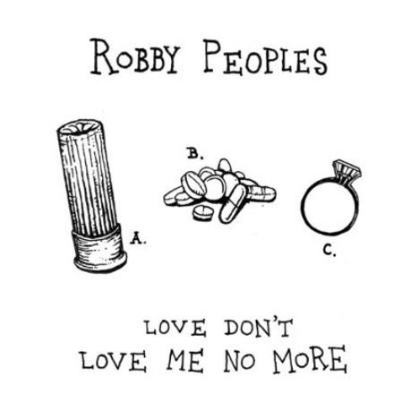 Robby Peoples: Love Dont Love Me No More, CD