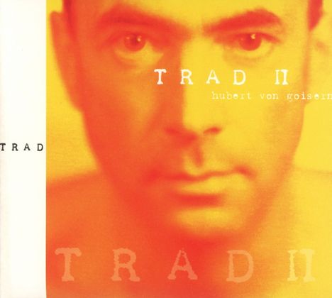 Hubert Von Goisern: Trad II, CD