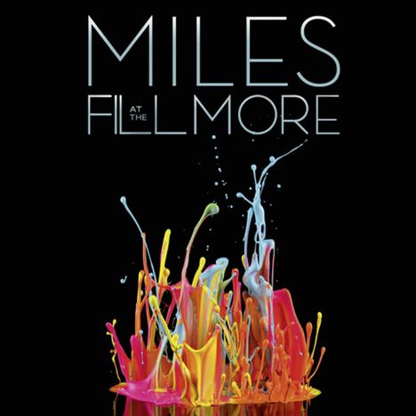 Miles Davis (1926-1991): Miles At The Fillmore: Miles Davis 1970: The Bootleg Series Vol. 3, 4 CDs