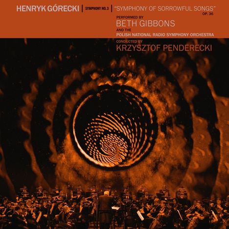 Beth Gibbons &amp; The Polish National Radio Symphony Orchestra: Henryk Górecki: Sinfonie Nr. 3 (Limited-Edition), 1 CD und 1 DVD