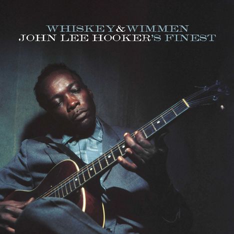 John Lee Hooker: Whiskey &amp; Wimmen: John Lee Hooker's Finest, LP