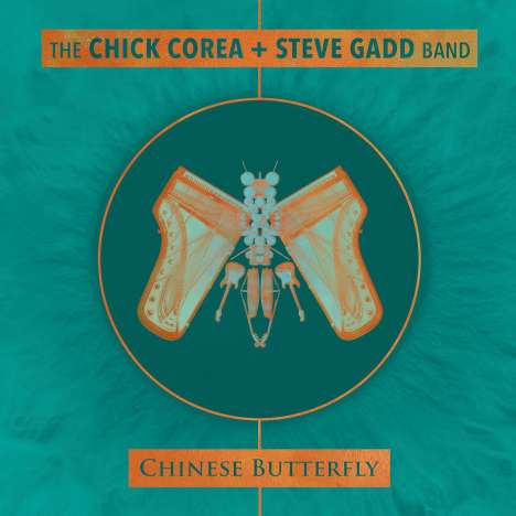 Chick Corea &amp; Steve Gadd Band: Chinese Butterfly, 2 CDs