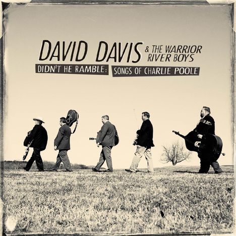 David Davis &amp; The Warrior River Boys: Didn't He Ramble - Songs Of Charlie Poole, CD