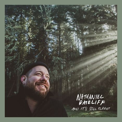 Nathaniel Rateliff: And It's Still Alright (Limited Edition) (Coke Bottle Green Vinyl), LP