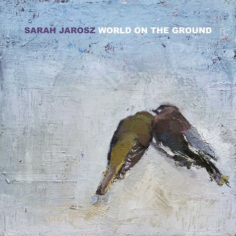 Sarah Jarosz: World On The Ground, CD