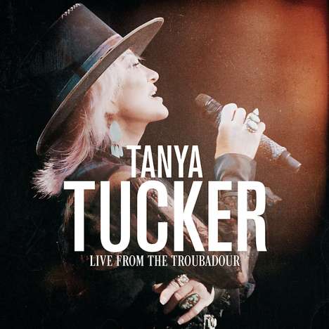 Tanya Tucker: Live From The Troubadour, 2 LPs