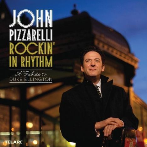 John Pizzarelli (geb. 1960): Rockin In Rhythm: A Tribute To Duke Ellington, CD