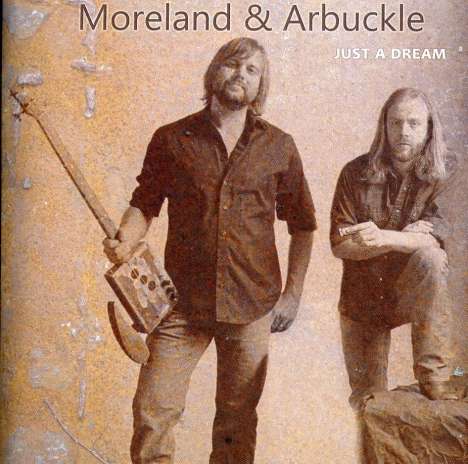 Moreland &amp; Arbuckle: Just A Dream, CD