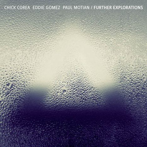 Chick Corea, Eddie Gomez &amp; Paul Motian: Further Explorations, 2 CDs