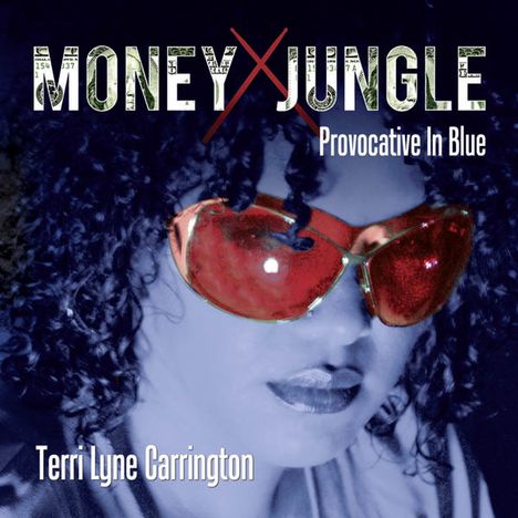 Terri Lyne Carrington (geb. 1965): Money Jungle: Provocative In Blue, CD