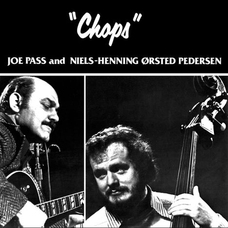 Joe Pass &amp; Niels-Henning Orsted-Pedersen: Chops (180g) (Limited Edition), LP