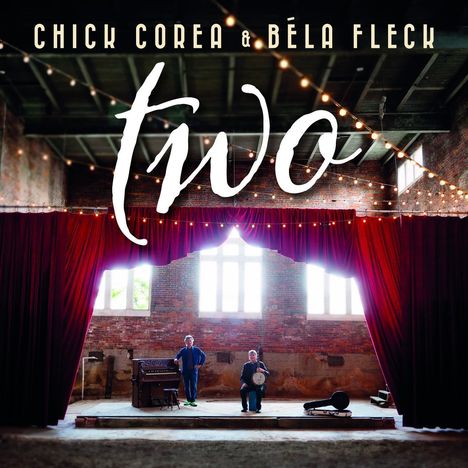 Chick Corea &amp; Bela Fleck: Two, 2 CDs