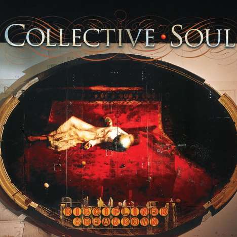 Collective Soul: Disciplined Breakdown (25th Anniversary Edition), 2 CDs