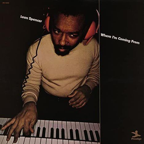 Leon Spencer (1945-2012): Where I'm Coming From (180g), LP