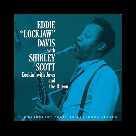 Eddie 'Lockjaw' Davis (1922-1986): Cookin' With Jaws And The Queen: The Legendary Prestige Cookbook Albums, 4 CDs