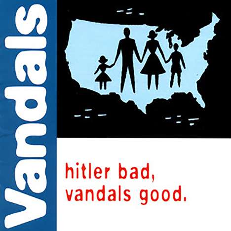 The Vandals: Hitler Bad, Vandals Good (25th Anniversary) (Limited Edition) (Blue/White Splatter Vinyl), LP