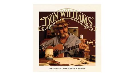 "Don Williams" steht oben, "Epilogue | The Cellar Tapes" unten. Ein Mann mit Hut spielt Gitarre, vor ihm liegen Notizen.