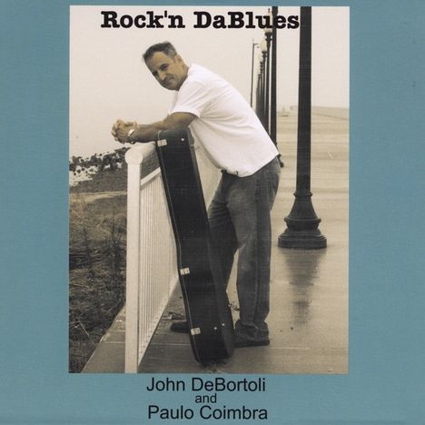 John Debortoli: Rockn Dablues, CD