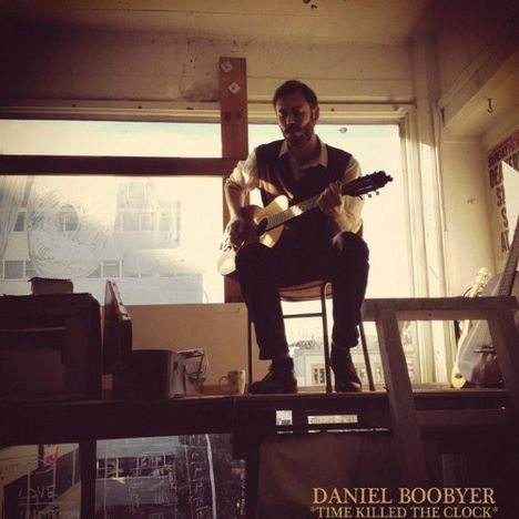 Daniel Boobyer: Time Killed The Clock, LP
